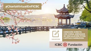 Conexión Directa con China; Jornadas de Vinculación PyME: Capítulo Hangzhou