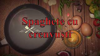 Spaghete cu crenvuști!