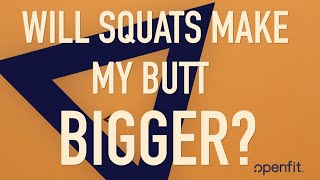 Can Squats Give You a Bigger Butt? | Openfit Expert Cody Braun Explains!