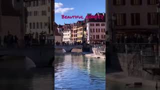 Annecy - The beautiful town where every corner looks like a beautiful painting ♥️