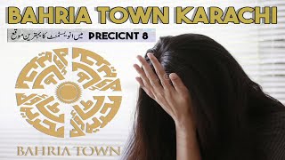 Precinct 8 || Street Tour || And Development Status || in Bahria Town Karachi