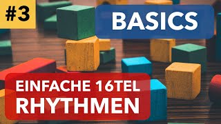 Basics: Einfache 16tel Rhythmen | Achtel-/Sechzehntel-Kombinationen, Rhythmen auf Wörter sprechen