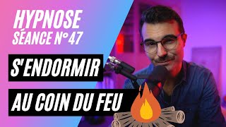 😴 Séance d'hypnose sommeil - s'endormir rapidement au coin du feu 🔥