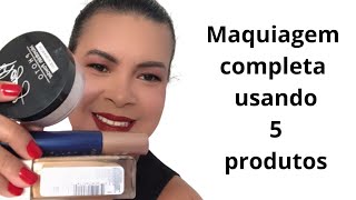 MAQUIAGEM COMPLETA USANDO SÓ 5 PRODUTOS!