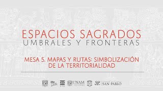 Coloquio Internacional "Espacios sagrados. Umbrales y fronteras". Mesa 5