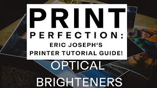 Optical Brighteners. Sponsored by Freestyle Photo & Imaging Supplies