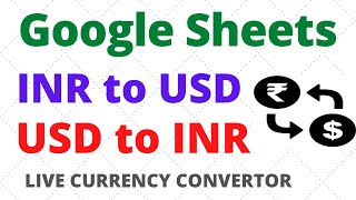 Live currency convert in google sheet | How to convert INR to USD and USD to INR in google sheet