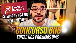 MAIS CONCURSO BANCÁRIO! EDITAL DO BNB COM 500 VAGAS NOS PRÓXIMOS DIAS