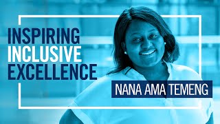 Inspiring Inclusive Excellence with Nana Ama Temeng