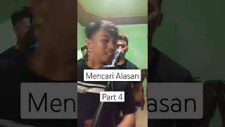 Mencari Alasan Challenge Part 4 #trending #lagu #mencarialasan #exist