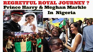 WHY NIGERIANS WELCOME PRINCE HARRY & MEGHAN MARKLE TO NIGERIA... A REGRETFUL ROYAL JOURNEY ?