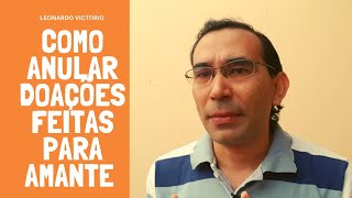 Como anular doação feita para AMANTE