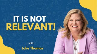 Your Stuff Just Not Relevant To Me! | Julie Thomas