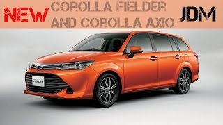 New 2015 Toyota Corolla Fielder and Corolla Axio JDM Specs