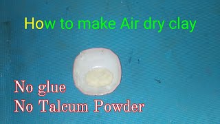 Homemade Clay without glue / Easy Crafts