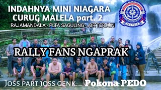 TOURING MOTOR ROAD TO CIANJUR - CURUG MALELA PART 2 || RALLY FANS - NGAPRAK-MINI NIAGARA INDONESIA