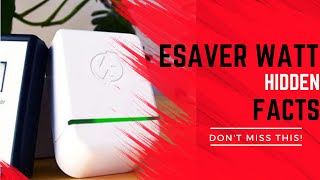 Esaver Watt Reviews (2023) - Unbelievable Secrets of Esaver Watt Unveiled