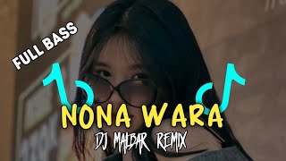 DJ NONA WARA LORONG ANGGUN VIRAL TIK-TOK_FULL BASS_VOC @DjQhelfin TERBARU 2023