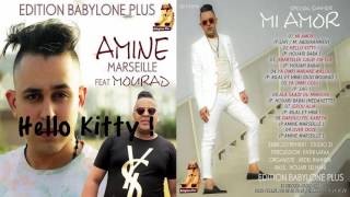 Amine Marseille - Hello  Hello - New Album 2016 Babylone Plus