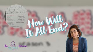 How Will It All End | The PSALMS to God Podcast | Season 3