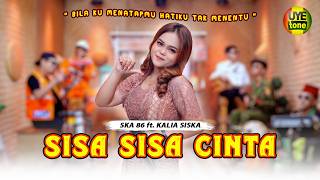 SISA SISA CINTA - KALIA SISKA FEAT. SKA 86 | KENTRUNG (OFFICIAL MUSIC VIDEO)