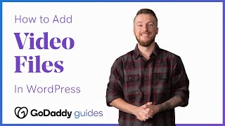 How to Add a Video In WordPress