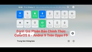 Đánh Giá Phiên Bản Chính Thức ColorOS 6 Android 9 Trên Oppo [ Có Nên Cập Nhật Lên ColorOS 6 Không ]