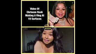 Chrisean Rock Making A Vlog Before She Got Famous 🎥