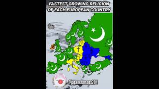 Fastest growing religion of each European country