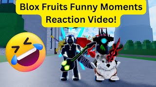 Reacting to Roblox BLOX FRUITS Funny Moments (MEMES) by Juan.!