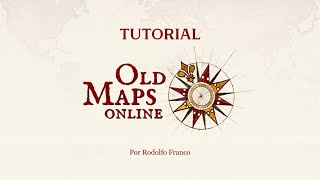 Tutorial Old Maps Online