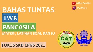 BAHAS TUNTAS TWK PANCASILA - MATERI DAN LATIHAN SOAL