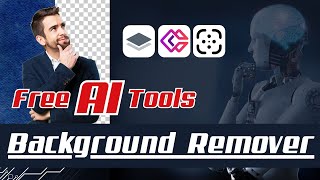 Best Free Image Background Remover AI Tools in 2024