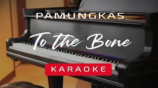 Pamungkas - To The Bone (VALHELLA KARAOKE)