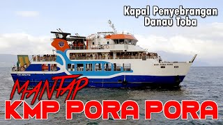 MANTAP !! KMP Pora Pora - Kapal Penyeberangan Danau Toba