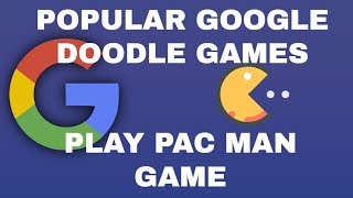 Popular Google Doodle Games How To Play Google Doodle Games PAC MAN 2010 Play At Home