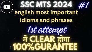 SSC MTS 2024 class -1 | Most Repeated Idioms and Phrases Questions | SSC MTS English By Sourav Sir