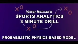 Probabilistic Physics Based Model - Sports Analytics Methods