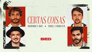 Bruninho & Davi e @israelerodolffo - Certas Coisas (Clipe Oficial)