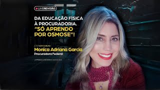 Mônica Garcia | ''Estudei por OSMOSE e fui APROVADA na PGF!''