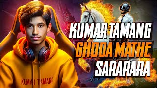 KUMAR TAMANG GHODA MATHE CHADERA SARARAA | PUBG  MOBILE