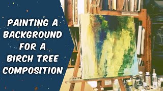 Painting a Background for Birch Tree Composition