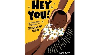 Hey you!! | Dapo Adeola | Preschool read-aloud | empowerment | 4-7 year olds | Growing up Black.