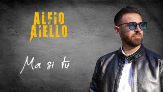 Alfio Aiello - Ma si tu (Ufficiale 2022)