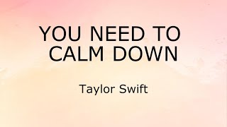 You Need To Calm Down (Lyrics) - Taylor Swift