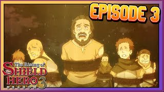 When the Slavers Become Slaves Themselves | Rising of the Shield Hero Season 3 Ep 3 Review