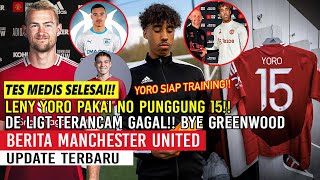 TES MEDIS SELESAI❗❗LENY YORO PAKAI NO PUNGGUNG 15🔥DE LIGT GAGAL😭KESEPAKATAN UGARTE🤝BYE GREENWOOD👋MU🔴