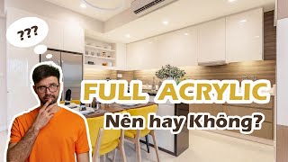 Có Nên Làm Full Tủ Bếp Bằng Acrylic Cho Sang Không? (Acrylic Kitchen Cabinets)