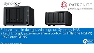 Dostęp zdalny do Synology NAS z Let’s Encrypt, przekierowaniem portów (w Hillstone NGFW) i DDNS