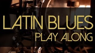 Como tocar latin blues na bateria - Blues Play Alongs